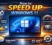 How to Speed Up Windows 11 in 2026